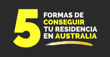 5 formas de conseguir tu residencia en Australia