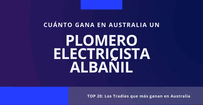 Cuanto gana un plomero electricista o albañil en Australia