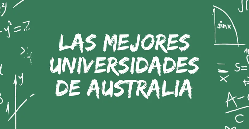 Las mejores universidades de Australia - 2022