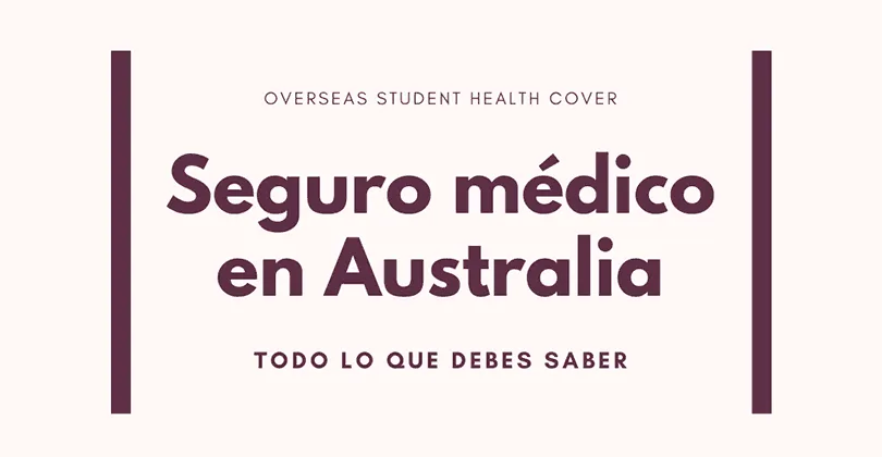 Cursos de inglés en Australia: Precios y requisitos para estudiar 8 Seguro OSHC Australia - Todo lo que debes saber