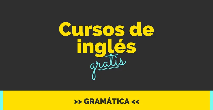Cursos de inglés gratis online - Gramática