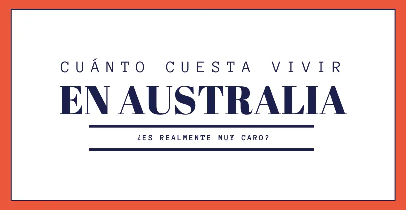 Cuánto cuesta vivir en Australia