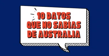 Vivir en Australia - 10 datos que no sabías