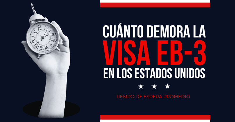 Cuánto demora la Visa EB-3 en USA - Tiempo de Espera