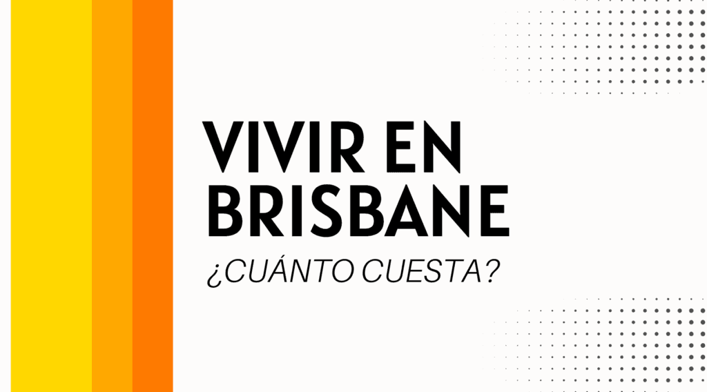 Cuánto cuesta vivir en Brisbane - Australia