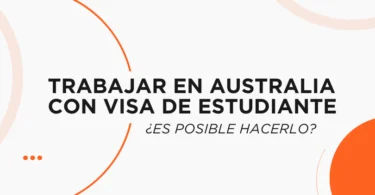 Trabajar en Australia con Visa de Estudiante