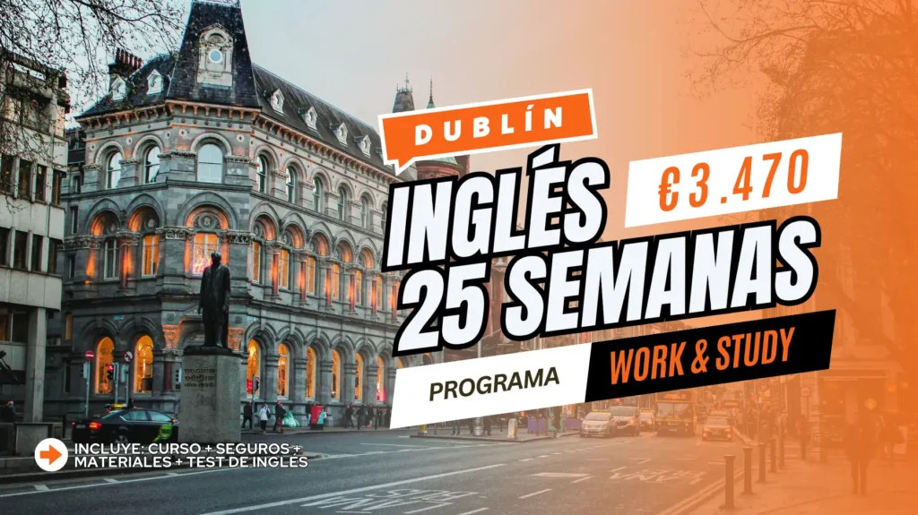 Cuánto cuesta estudiar en Irlanda - Guía de Precios 2025 5 Curso de Ingles en Dublín - 25 semanas - Work & Study